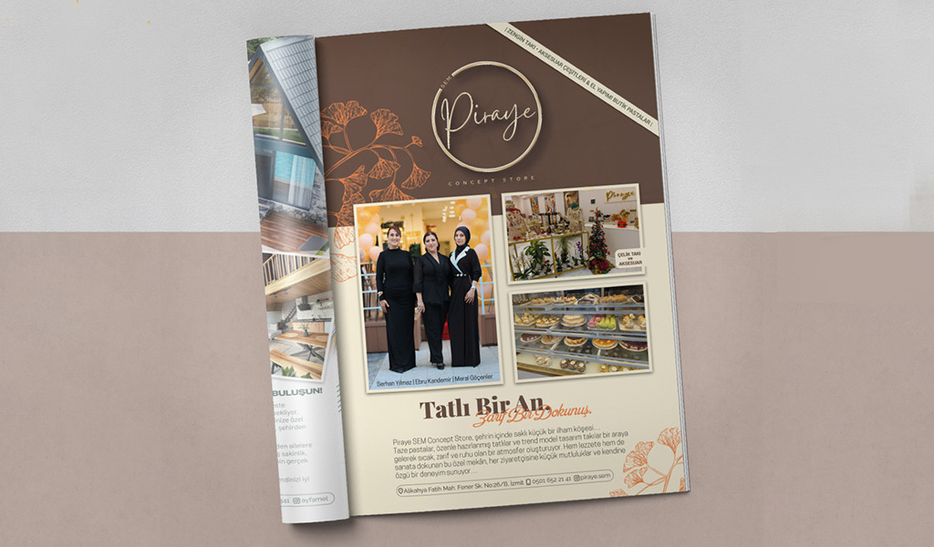 Piraye SEM Concept Store “Tatlı Bir An, Zarif Bir Dokunuş.”