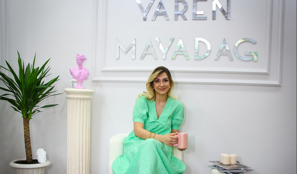 Yaren Mayadağ  "Güzelliğinizi Ortaya Çıkarın"